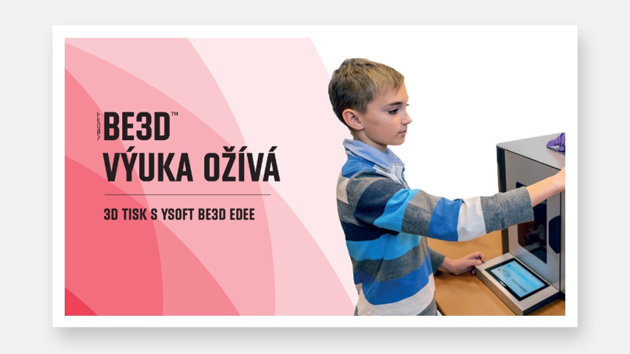 3D Tisk s Ysoft BE3D 